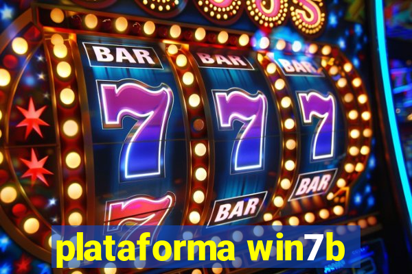 plataforma win7b